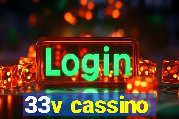 33v cassino